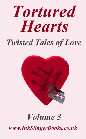 [Hearts 01] • Tortured Hearts - Twisted Tales of Love - Volume 3